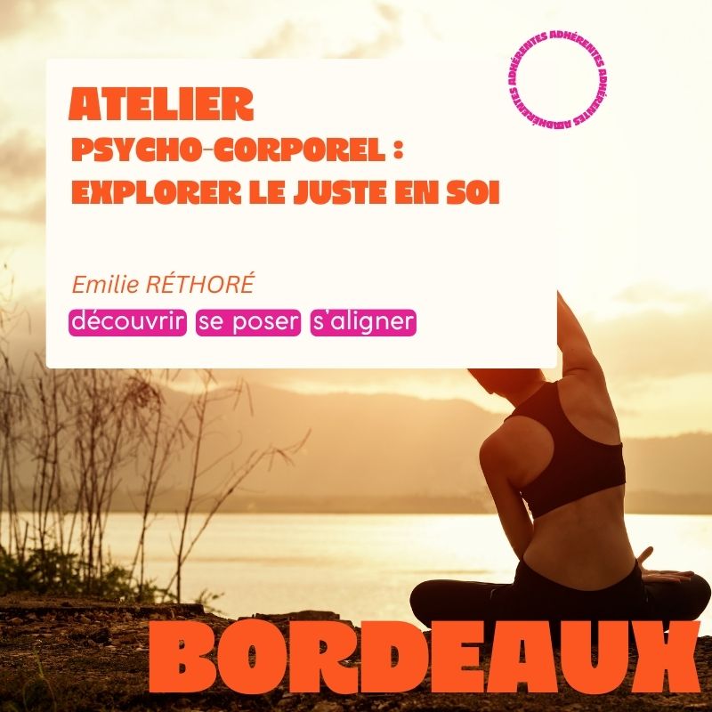 BORDEAUX - Atelier psycho-corporel : explorer le juste en soi