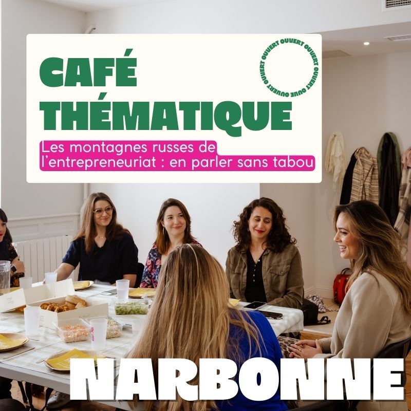 NARBONNE - Café thématique "Les montagnes russes de l’entrepreneuriat : en parler sans tabou"