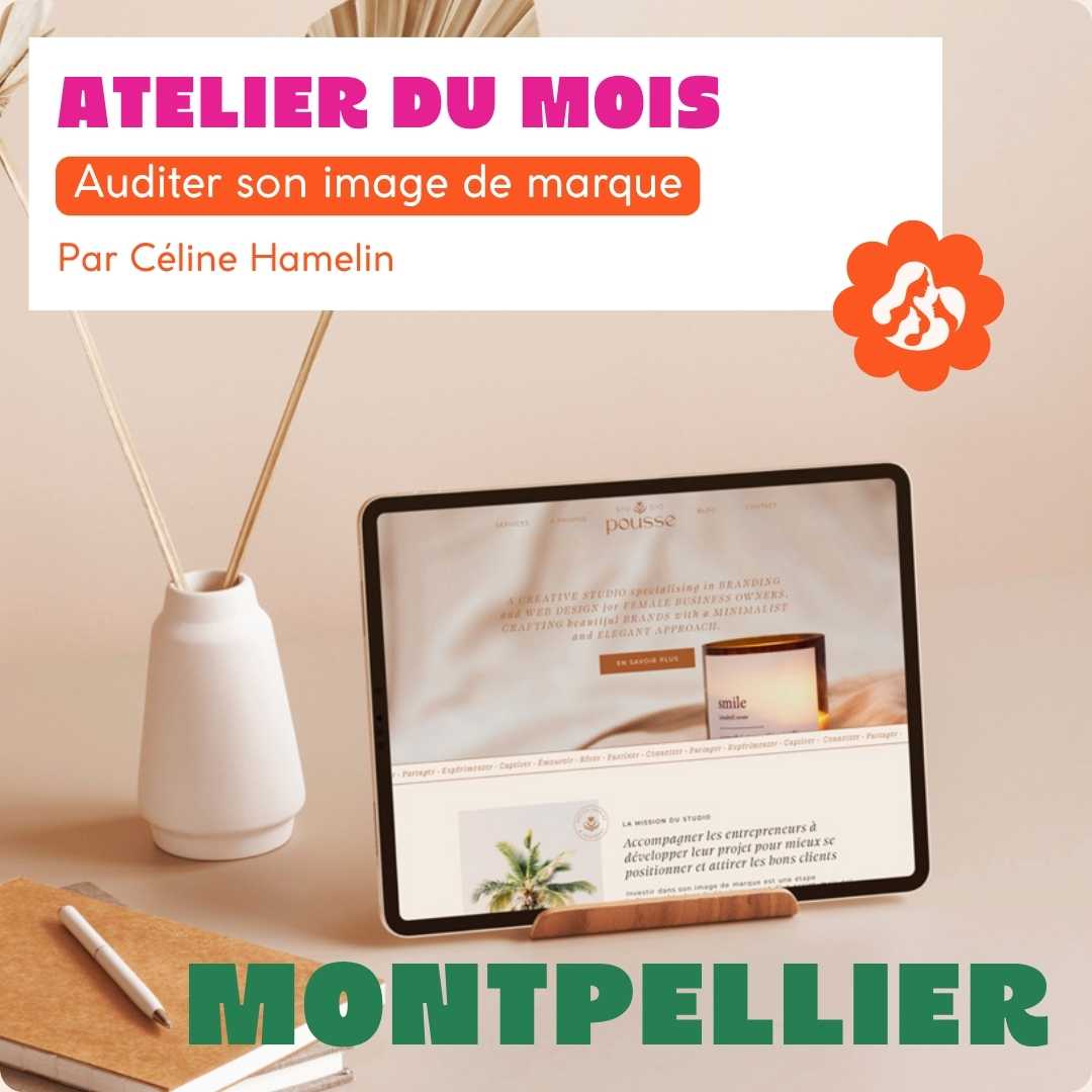 MONTPELLIER - Atelier du mois : Auditer votre image de marque