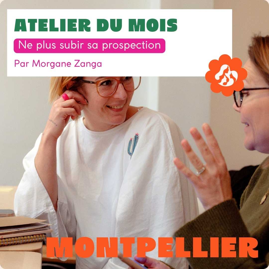 MONTPELLIER – Atelier du mois : Ne plus subir sa prospection