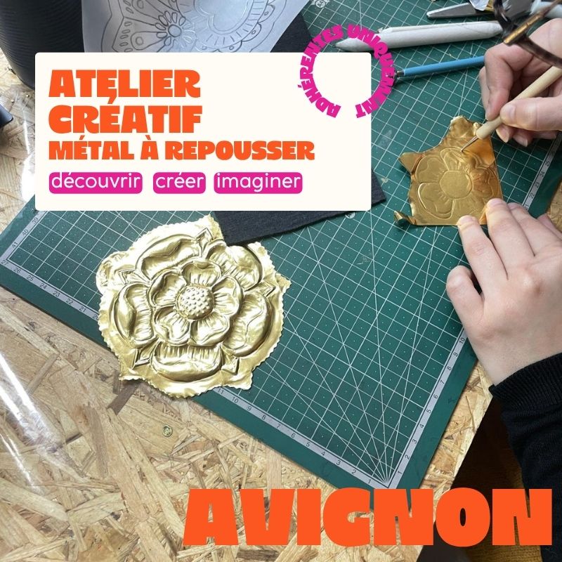 AVIGNON : Atelier Créatif - Métal à repousser