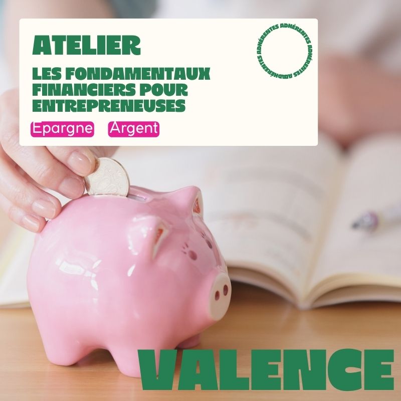 VALENCE - Atelier Les Fondamentaux Financiers pour Entrepreneuses
