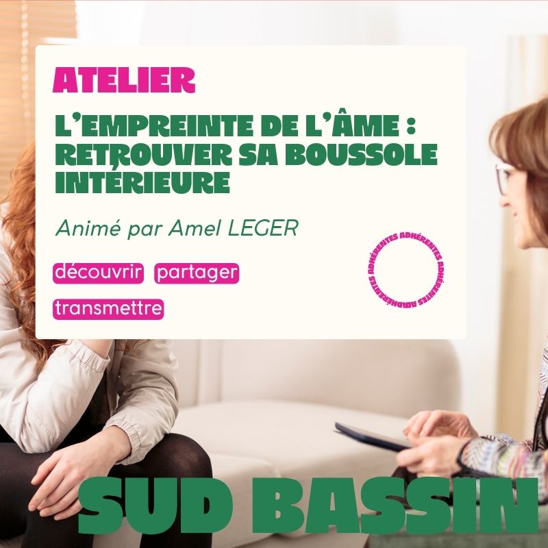 SUB BASSIN - Atelier : L'empreinte de l'âme, comment retrouver sa boussole intérieure ?