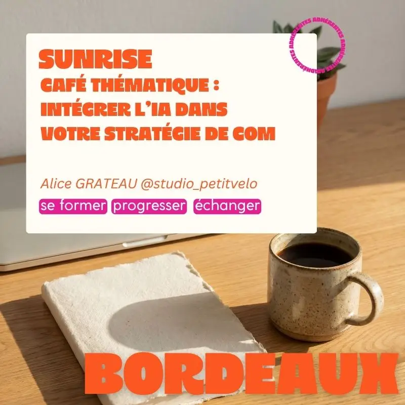 BORDEAUX SUNRISE - Café thématique Intégrer l’IA dans votre stratégie de com avec Alice @studio_petitvelo