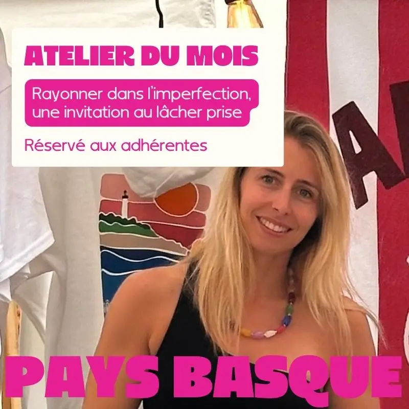 PAYS BASQUE - Atelier du mois : Rayonner dans l’imperfection, une invitation au lâcher prise